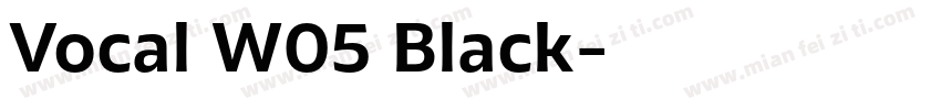 Vocal W05 Black字体转换